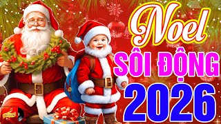 MỪNG GIÁNG SINH VUI VẺ - LK Nhạc Giáng Sinh Sôi Động, Nhạc Noel - Nhạc Xuân 2026 Remix Đặc Biệt Hay