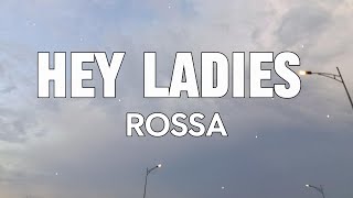 Download lagu Rossa - Hey Ladies (Lirik) mp3