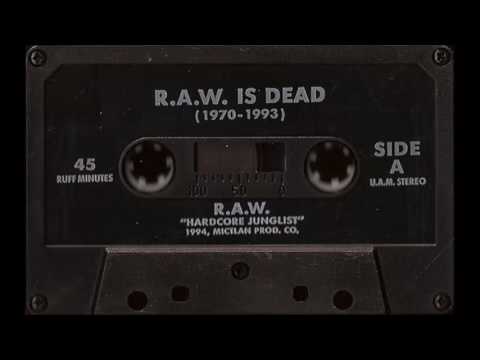 R.A.W. - R.A.W. is Dead (Hardcore Junglist)