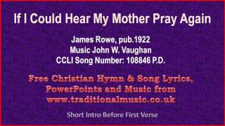 If I Could Hear My Mother Pray Again - Hymn Lyrics & Music