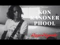 Kon Kanoner Phool Bappa Mazumder Tagore Song