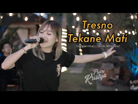 TRESNO TEKANE MATI - Putri Kristya | Pengenku siji nyanding sliramu