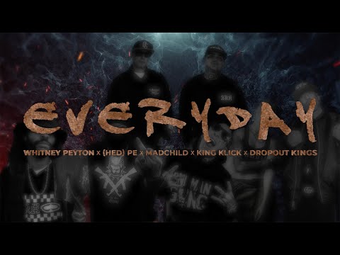 Everyday - Whitney Peyton, (HED) P.E., Madchild, King Klick, and Dropout Kings (Official Visualizer)