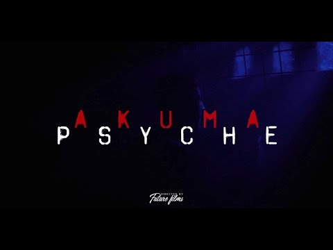 AKUMA - PSYCHE [official 4k video] prod. by FutureMusic