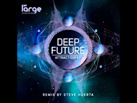 Deep Future Attraction (Original Mix) on Large Music (LAR175)