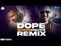 Dope Shope Yo Yo Honey Singh Club Remix DJ Dalal London Deep Money Trending DJ Songs
