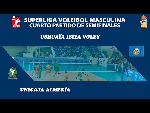 SVM1819 Semifinal 4P - Ushuaïa Ibiza Voley - Unicaja Almeria
