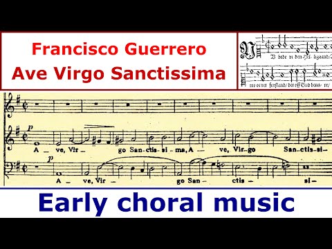 Francisco Guerrero - Ave Virgo Sanctissima (Ensemble Plus Ultra)