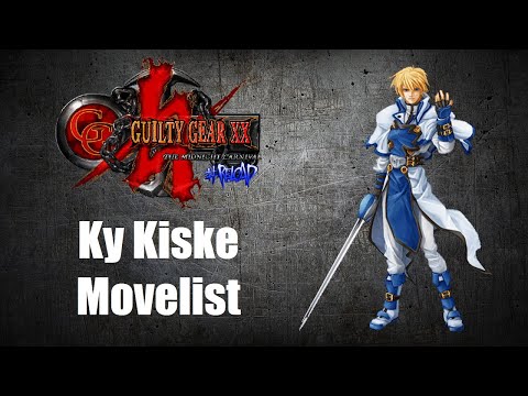 Ky Kiske Movelist [Guilty Gear X2 #Reload]