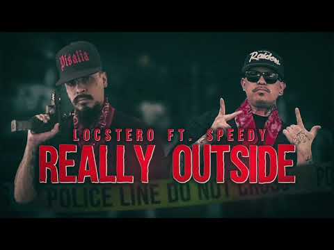 Locstero - Really Outside Ft. Speedy