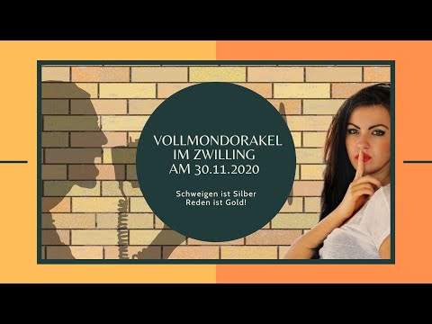 Vollmond im Zwilling 30.November 2020 - Schweigen ist Silber, Reden ist Gold!