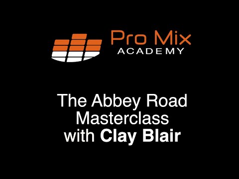 Recording Abbey Road: A Pro Mix Academy MasterClass