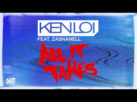 Ken Loi feat. Zashanell - All It Takes (Original Mix) [Promo Edit]