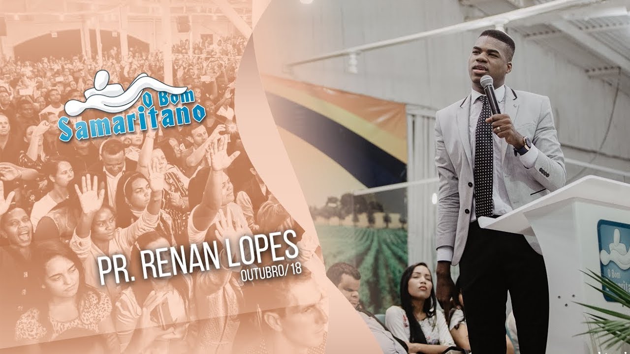 O Bom Samaritano | Pr. Renan Lopes | Outubro #2018