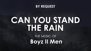 Can You Stand The Rain | Boyz II Men