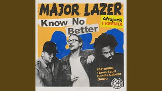 Know No Better (feat. Travis Scott, Camila Cabello &amp; Quavo) (Afrojack Remix)