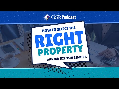 How to Select the Right Property with Mr. Hitoshi Iemura