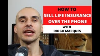 How to sell life insurance over the phone
