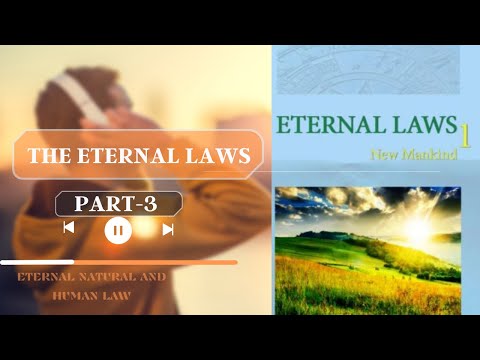 Eternal natural and human law | 7 eternal laws of success | The Eternal Laws - Part 3
