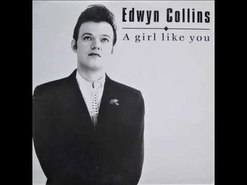 Edwyn Collins  A Girl Like You (Remastered 2023)