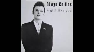 Edwyn Collins  A Girl Like You (Remastered 2023)