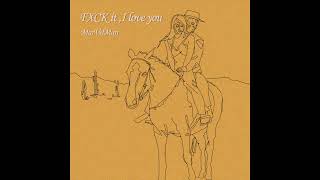 [音樂] 奎仔 -〈FXCK IT, I LOVE YOU〉