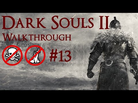 Dark Souls 2 No Death, No Bonfire Walkthrough Part 13 (SotFS) - The Gutter.