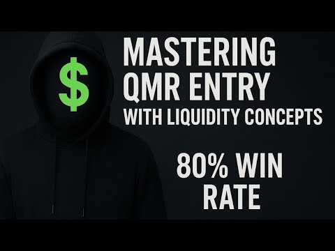 Mastering QMR Entry with liquidity concept