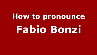 How to pronounce Fabio Bonzi