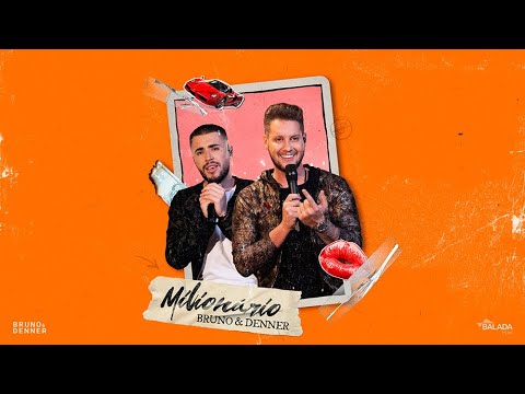 Milionário - Bruno e Denner