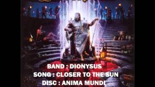 (BEST POWER METAL) DIONYSUS - CLOSER TO THE SUN