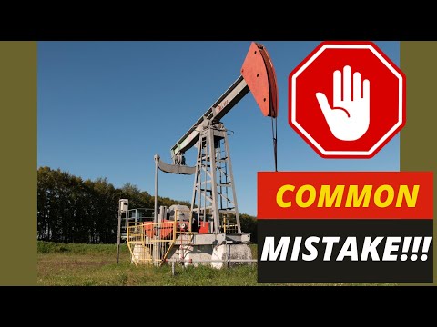Common mistake buying oil wells