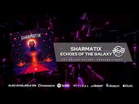 Sharmatix - Echoes Of The Galaxy