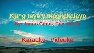 Kung tayo'y magkakalayo - Janno Gibbs, Rey Valera - karaoke | Videoke