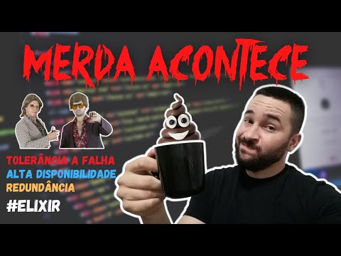Elixir | Como criar sistemas com alta disponibilidade e tolerância a falhas