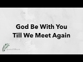 God Be With You Till We Meet Again Hymn With Lyrics Dementia Friendly