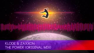 Klode & Zaxxon - The Power (Original Mix)