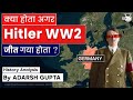 What If Hitler Had Won World War 2? History Analysis By Adarsh Gupta | UPSC GS Current Affairs
