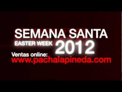 PROMO PACHA LA PINEDA SEMANA SANTA 2012