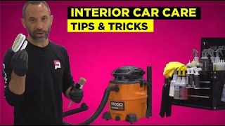 INTERIOR CAR CARE TIPS & TRICKS
