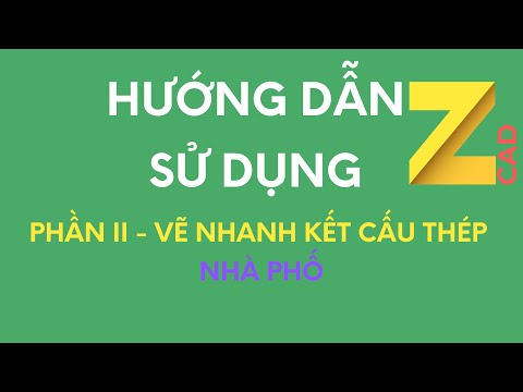 Video hướng dẫn sử dụng kết cấu thép cho nhà phố