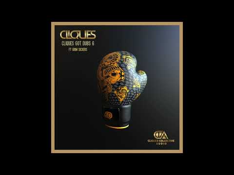 CLIQUES. - BACK UP FT GRIM SICKERS