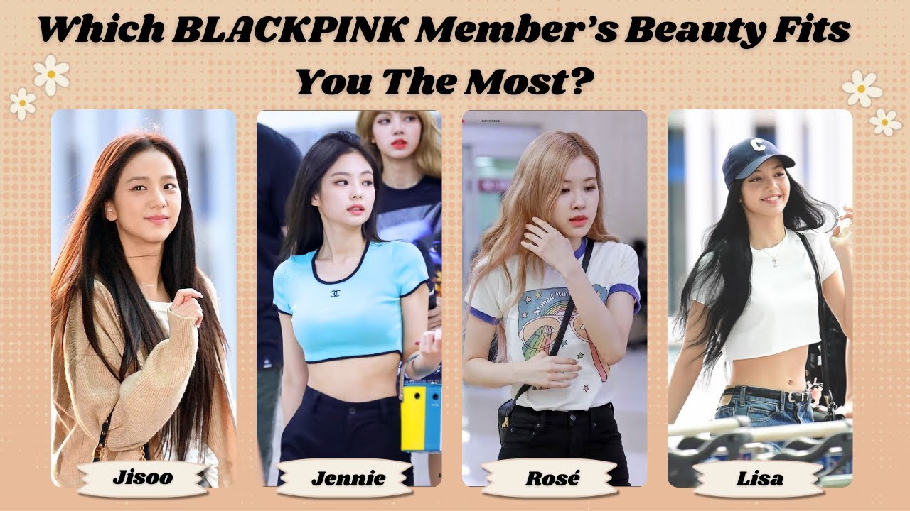 Which BLACKPINK Member’s Beauty Fits You The Most? 🌸✨ | Fun Personality Quiz!