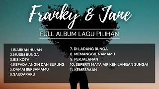 Download lagu Franky & Jane Full Album Lagu Pilihan Terbaik - Tanpa Iklan mp3