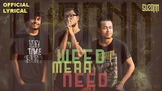 Weed mera need (Official) | Suzonn | Baba Mahadeva V.4