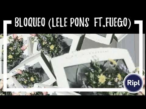 Bloqueo (Lele Pons  ft.fuego)