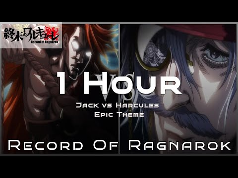 Jack vs Harcules Epic Theme 1 Hour Channel - Record Of Ragnarok