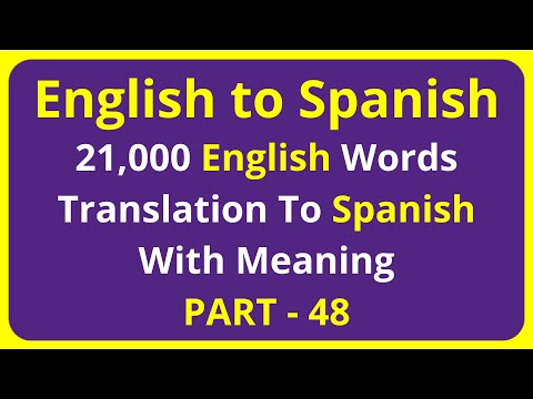 Translation of 21,000 English Words To Spanish Meaning - PART 48 | english to spanish translation
