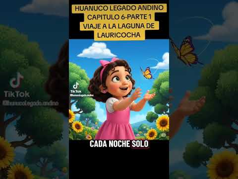 HUANUCO LEGADO ANDINO CAPITULO 6-PARTE 1, VIAJE A LA LAGUNA DE LAURICOCHA