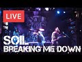 SOiL - Breaking Me Down Live in [HD] @ Electric ...